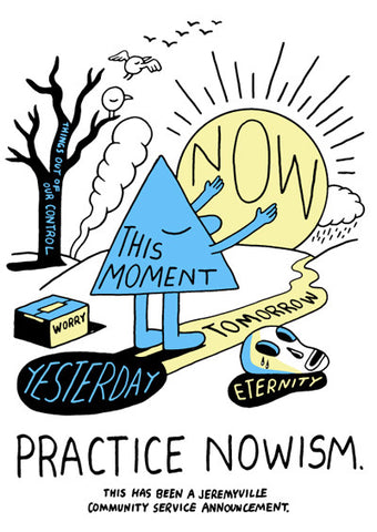 Practice Nowism